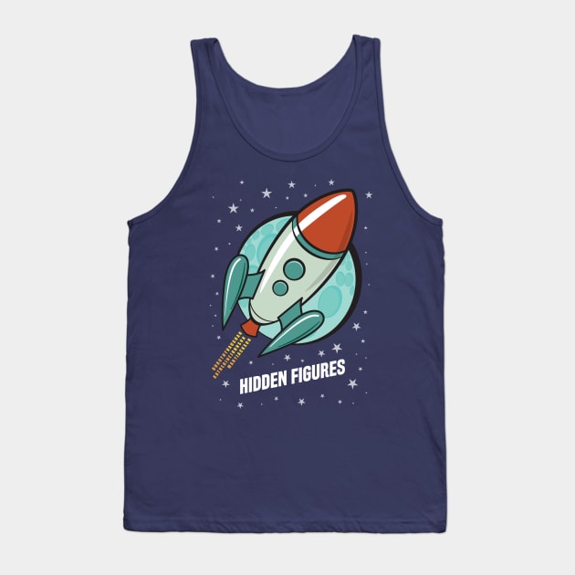 Hidden Figures - Alternative Movie Poster Tank Top by MoviePosterBoy